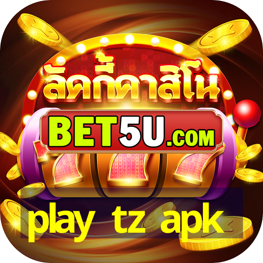 play tz apk